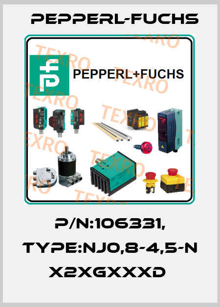 P/N:106331, Type:NJ0,8-4,5-N           x2xGxxxD  Pepperl-Fuchs