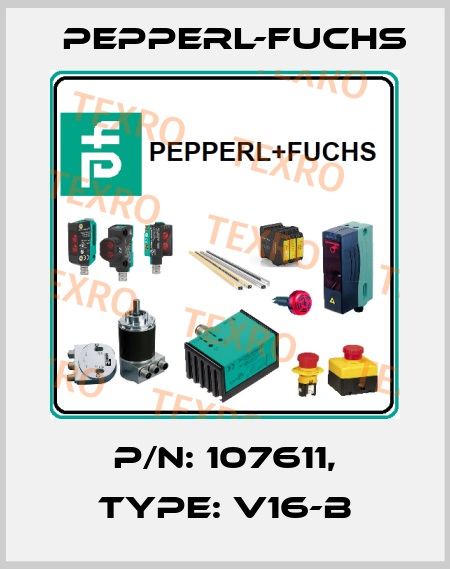p/n: 107611, Type: V16-B Pepperl-Fuchs