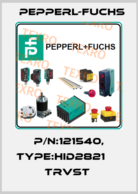 P/N:121540, Type:HID2821                 TrVst  Pepperl-Fuchs