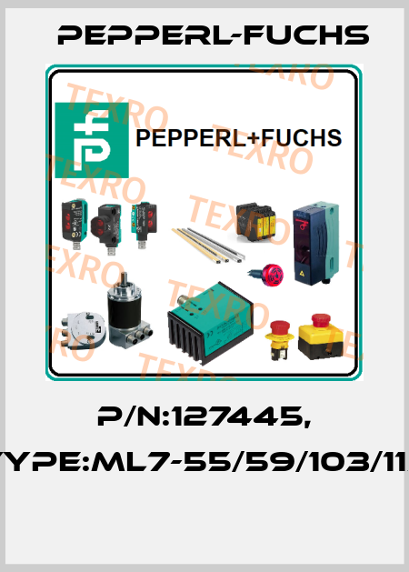 P/N:127445, Type:ML7-55/59/103/115  Pepperl-Fuchs
