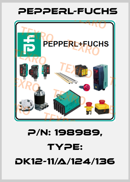 p/n: 198989, Type: DK12-11/A/124/136 Pepperl-Fuchs