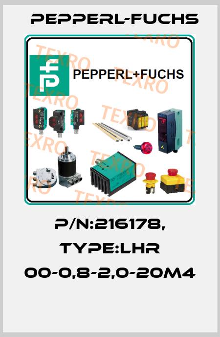 P/N:216178, Type:LHR 00-0,8-2,0-20M4  Pepperl-Fuchs