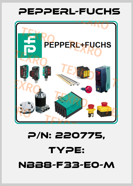 p/n: 220775, Type: NBB8-F33-E0-M Pepperl-Fuchs