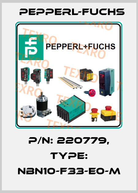 p/n: 220779, Type: NBN10-F33-E0-M Pepperl-Fuchs