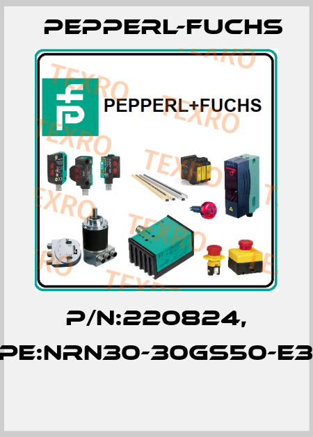 P/N:220824, Type:NRN30-30GS50-E3-V1  Pepperl-Fuchs