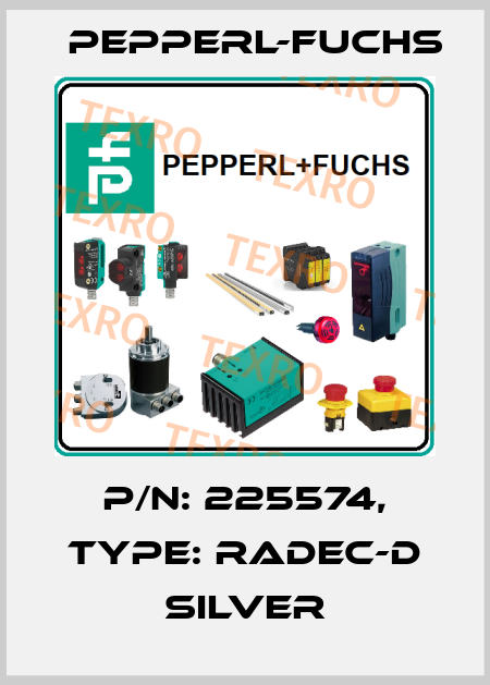 p/n: 225574, Type: RaDec-D Silver Pepperl-Fuchs
