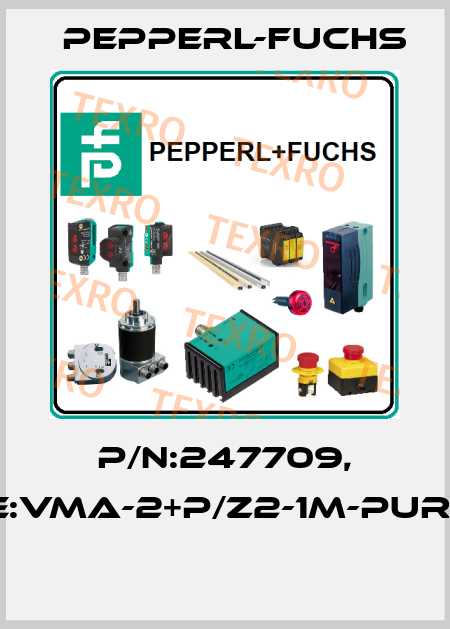 P/N:247709, Type:VMA-2+P/Z2-1M-PUR-V1-G  Pepperl-Fuchs