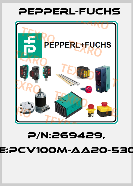 P/N:269429, Type:PCV100M-AA20-530000  Pepperl-Fuchs