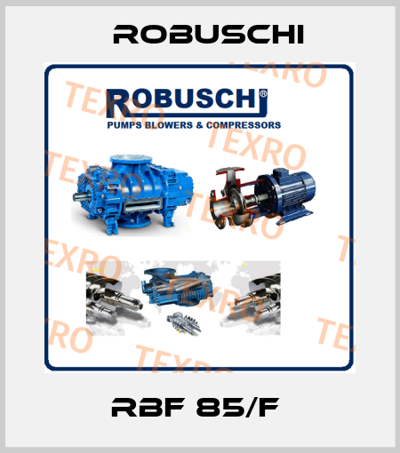 RBF 85/F  Robuschi