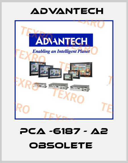 PCA -6187 - A2 OBSOLETE   Advantech