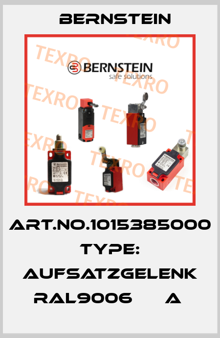 Art.No.1015385000 Type: AUFSATZGELENK   RAL9006      A  Bernstein