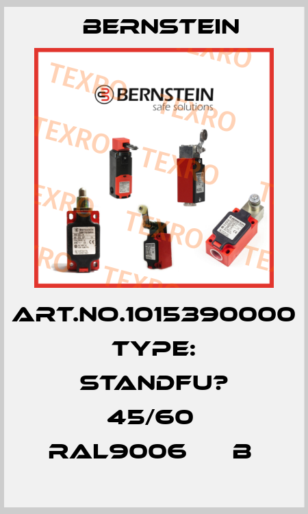 Art.No.1015390000 Type: STANDFU? 45/60  RAL9006      B  Bernstein