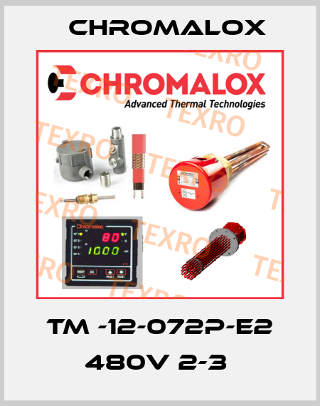 TM -12-072P-E2 480V 2-3  Chromalox