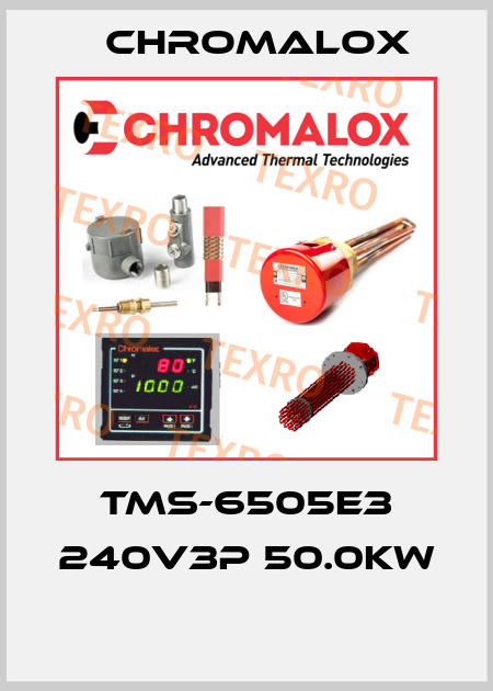 TMS-6505E3 240V3P 50.0KW  Chromalox