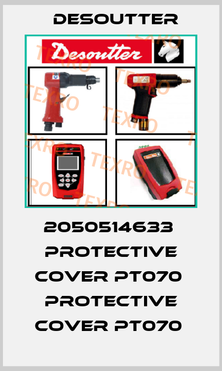 2050514633  PROTECTIVE COVER PT070  PROTECTIVE COVER PT070  Desoutter