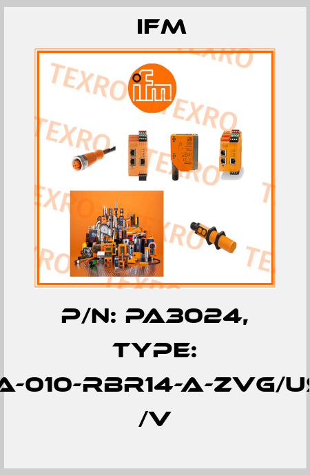 P/N: PA3024, Type: PA-010-RBR14-A-ZVG/US/      /V Ifm