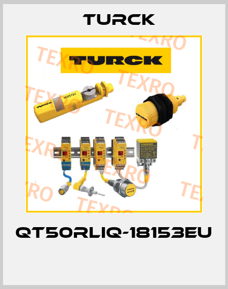 QT50RLIQ-18153EU  Turck