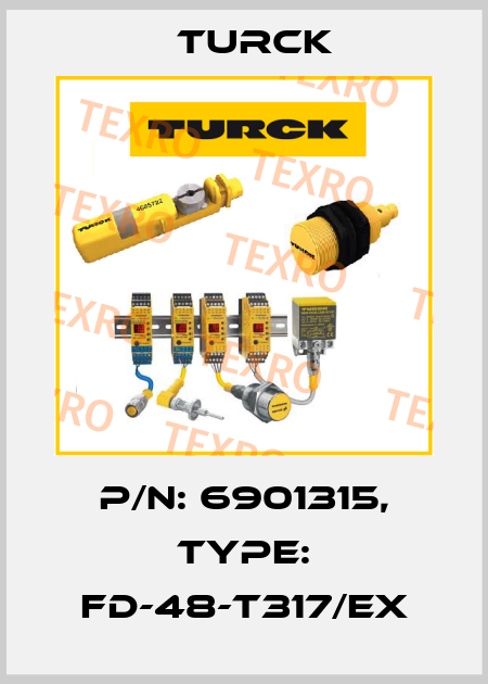 p/n: 6901315, Type: FD-48-T317/EX Turck