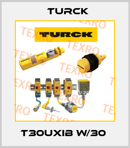 T30UXIB W/30  Turck