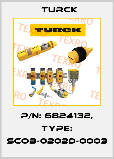 p/n: 6824132, Type: SCOB-0202D-0003 Turck