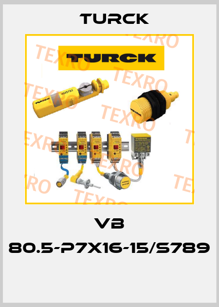 VB 80.5-P7X16-15/S789  Turck