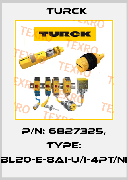 p/n: 6827325, Type: BL20-E-8AI-U/I-4PT/NI Turck