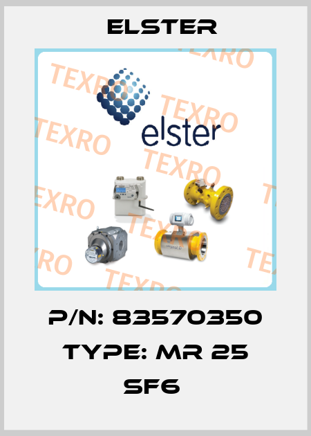 P/N: 83570350 Type: MR 25 SF6  Elster
