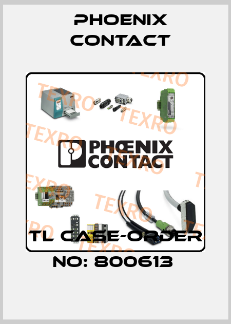 TL CASE-ORDER NO: 800613  Phoenix Contact