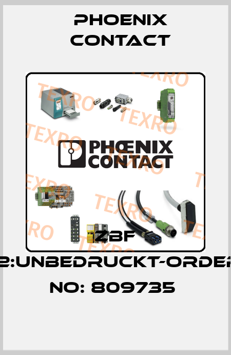 ZBF 12:UNBEDRUCKT-ORDER NO: 809735  Phoenix Contact