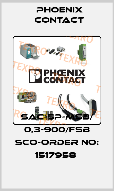 SAC-5P-MSB/ 0,3-900/FSB SCO-ORDER NO: 1517958  Phoenix Contact