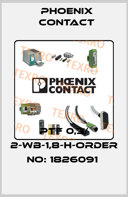 PTF 0,3/ 2-WB-1,8-H-ORDER NO: 1826091  Phoenix Contact