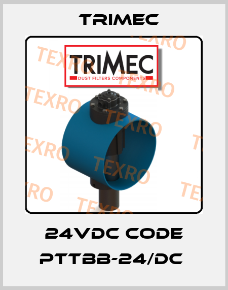 24VDC CODE PTTBB-24/DC  Trimec