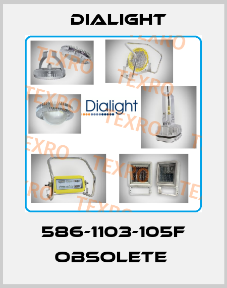 586-1103-105F obsolete  Dialight