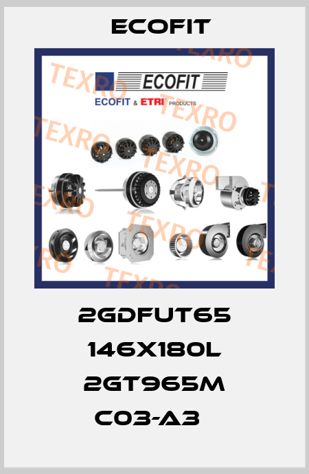 2GDFUT65 146X180L 2GT965M C03-A3   Ecofit
