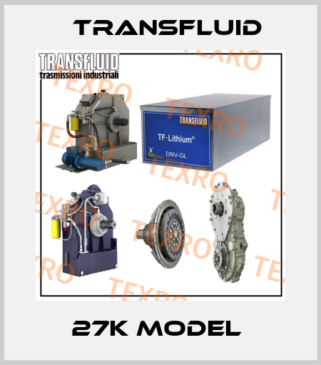 27K MODEL  Transfluid
