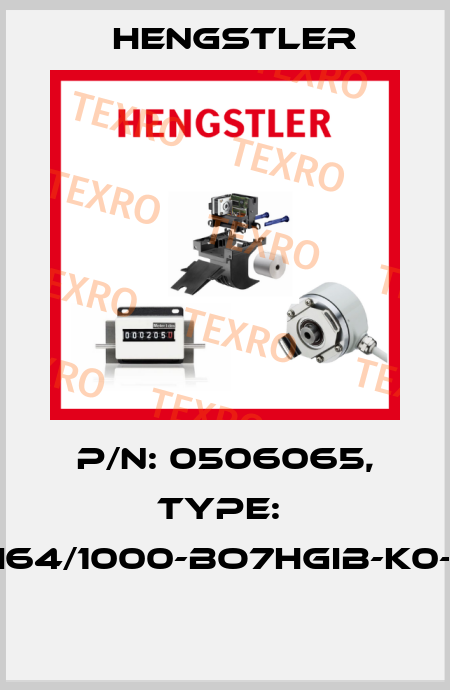 P/N: 0506065, Type:  RI64/1000-BO7HGIB-K0-O  Hengstler
