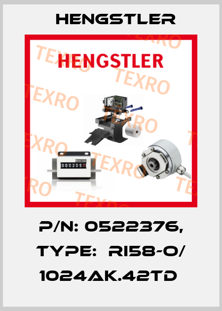 P/N: 0522376, Type:  RI58-O/ 1024AK.42TD  Hengstler
