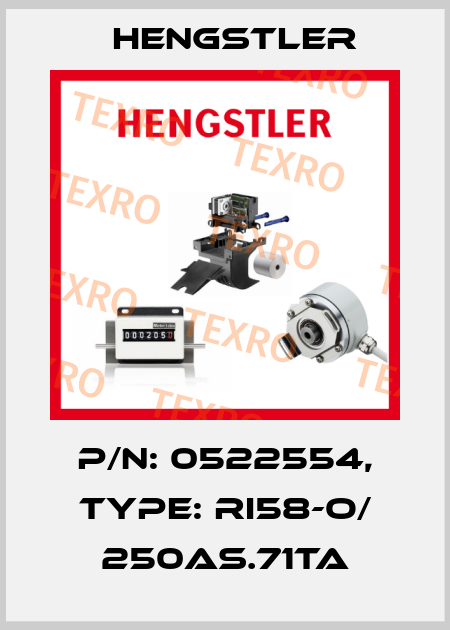 p/n: 0522554, Type: RI58-O/ 250AS.71TA Hengstler