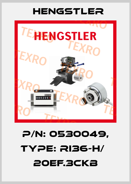 p/n: 0530049, Type: RI36-H/   20EF.3CKB Hengstler
