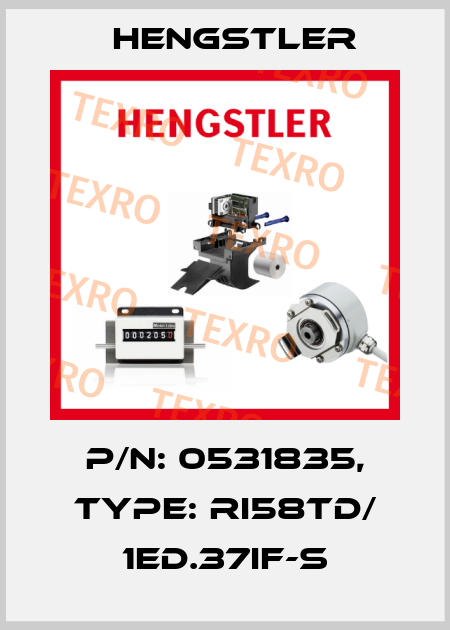 p/n: 0531835, Type: RI58TD/ 1ED.37IF-S Hengstler