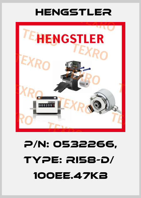 p/n: 0532266, Type: RI58-D/  100EE.47KB Hengstler