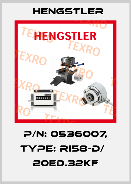 p/n: 0536007, Type: RI58-D/   20ED.32KF Hengstler