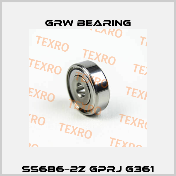 SS686−2Z GPRJ G361 GRW Bearing