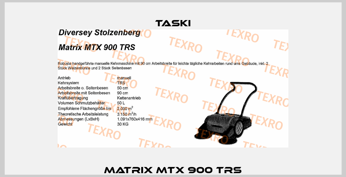  Matrix MTX 900 TRS  TASKI