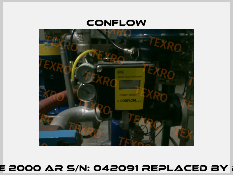 Obsolete 2000 AR S/N: 042091 replaced by 2000AR    CONFLOW