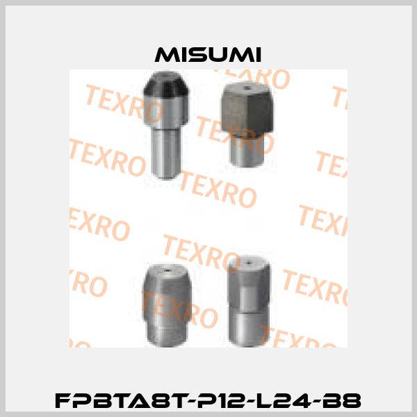 FPBTA8T-P12-L24-B8 Misumi