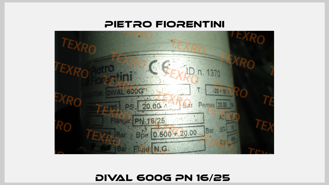 DIVAL 600G PN 16/25  Pietro Fiorentini