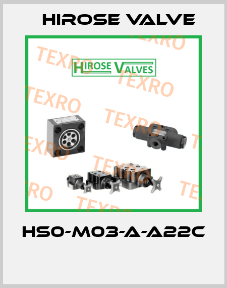 HS0-M03-A-A22C  Hirose Valve