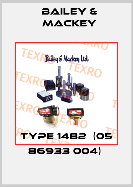 Type 1482  (05 86933 004)  Bailey & Mackey