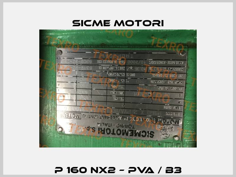 P 160 NX2 – PVA / B3 Sicme Motori